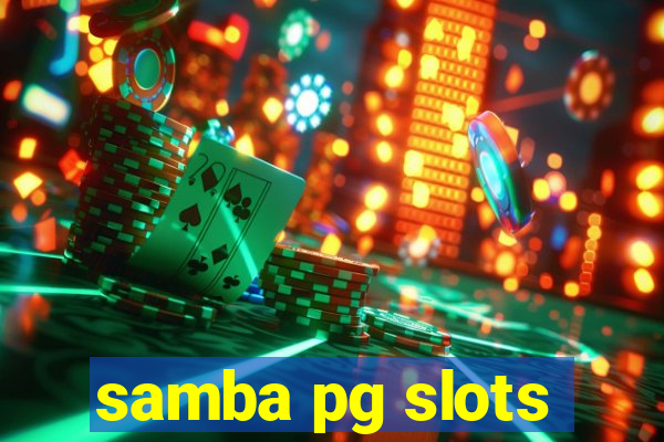 samba pg slots